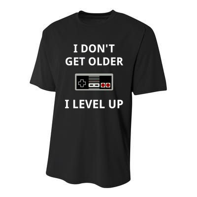 I Dont Get Older I Level Up Video Games Gaming Gift Youth Performance Sprint T-Shirt