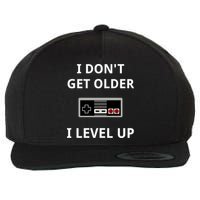 I Dont Get Older I Level Up Video Games Gaming Gift Wool Snapback Cap