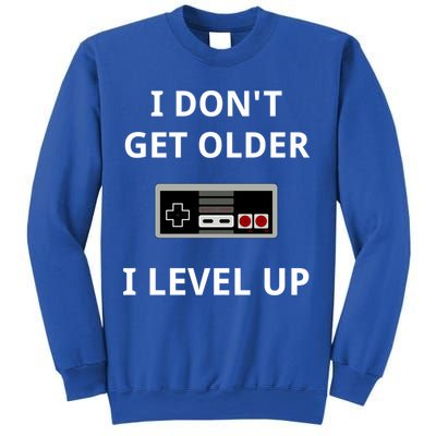 I Dont Get Older I Level Up Video Games Gaming Gift Sweatshirt