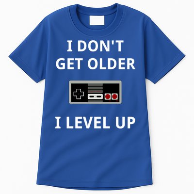 I Dont Get Older I Level Up Video Games Gaming Gift Tall T-Shirt
