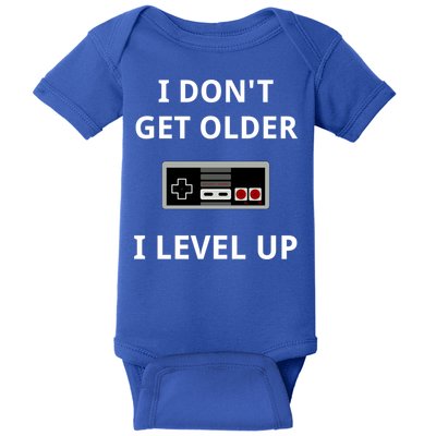 I Dont Get Older I Level Up Video Games Gaming Gift Baby Bodysuit