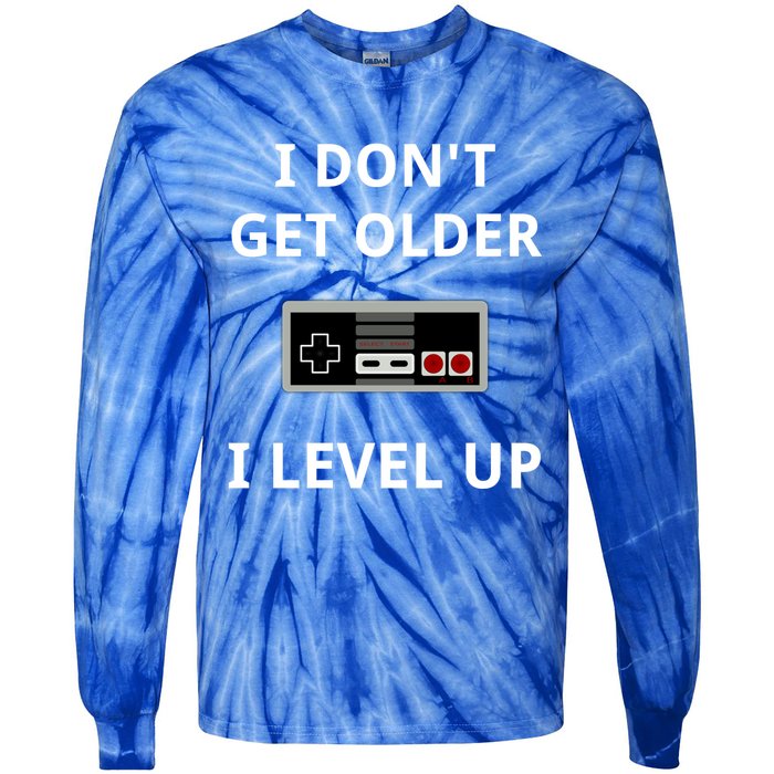 I Dont Get Older I Level Up Video Games Gaming Gift Tie-Dye Long Sleeve Shirt