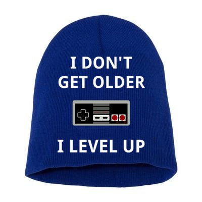 I Dont Get Older I Level Up Video Games Gaming Gift Short Acrylic Beanie