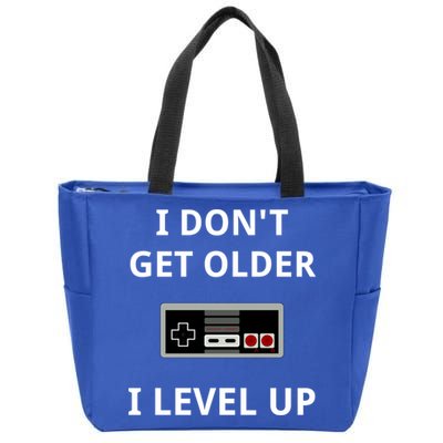 I Dont Get Older I Level Up Video Games Gaming Gift Zip Tote Bag