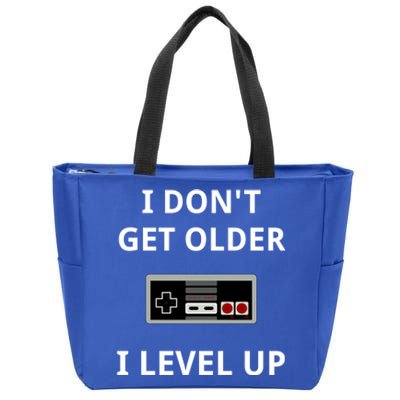 I Dont Get Older I Level Up Video Games Gaming Gift Zip Tote Bag