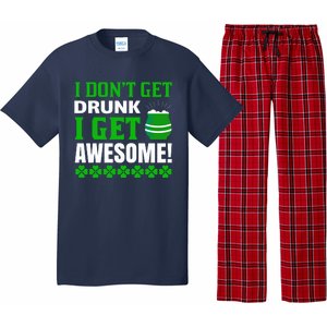 I Don't Get Drunk I Get Awesome Funny St. Patrick's Day Pajama Set