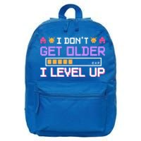 I Dont Get Older I Level Up Video Games Gaming Gamer Gift 16 in Basic Backpack