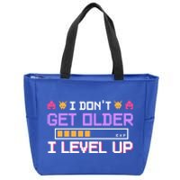 I Dont Get Older I Level Up Video Games Gaming Gamer Gift Zip Tote Bag