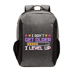 I Dont Get Older I Level Up Video Games Gaming Gamer Gift Vector Backpack