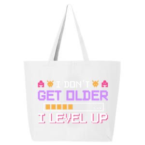 I Dont Get Older I Level Up Video Games Gaming Gamer Gift 25L Jumbo Tote