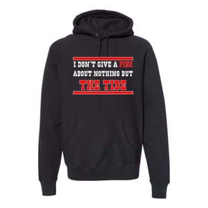 I Don’T Give A Piss About Nothing But The Tide Premium Hoodie