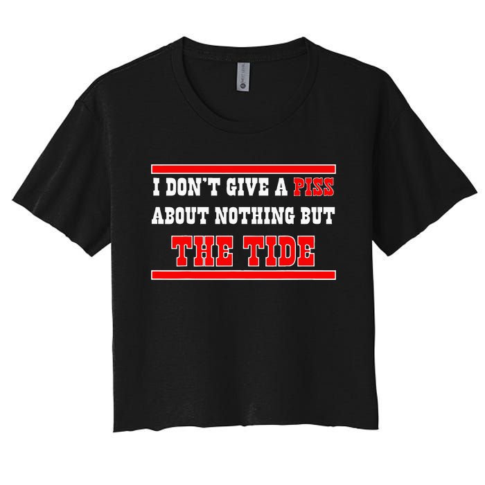 I Don’T Give A Piss About Nothing But The Tide Women's Crop Top Tee