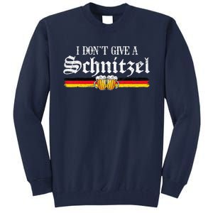 I Dont Give A Schnitzel Funny Oktoberfest German Tall Sweatshirt