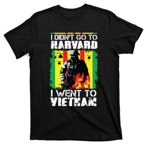 I Didnt Go To I Went To Vietnam T T-Shirt