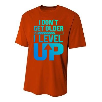 I Dont Get Older I Levelup Meaningful Gift Performance Sprint T-Shirt