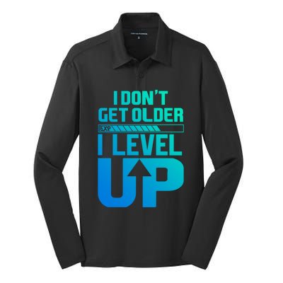 I Dont Get Older I Levelup Meaningful Gift Silk Touch Performance Long Sleeve Polo