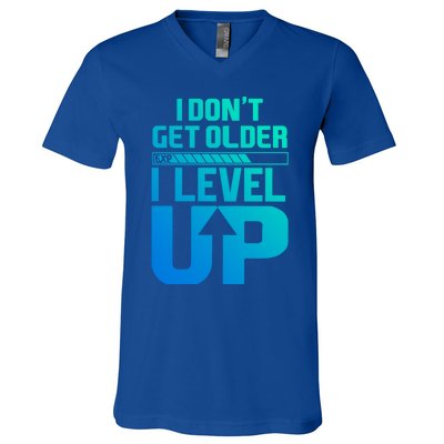 I Dont Get Older I Levelup Meaningful Gift V-Neck T-Shirt