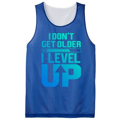 I Dont Get Older I Levelup Meaningful Gift Mesh Reversible Basketball Jersey Tank