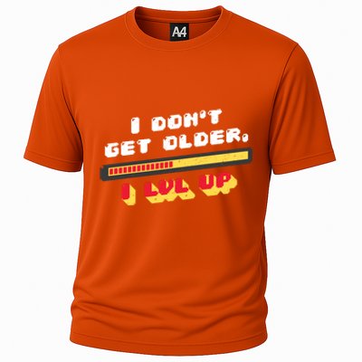 I Dont Get Older I Level Up Great Gift Cooling Performance Crew T-Shirt