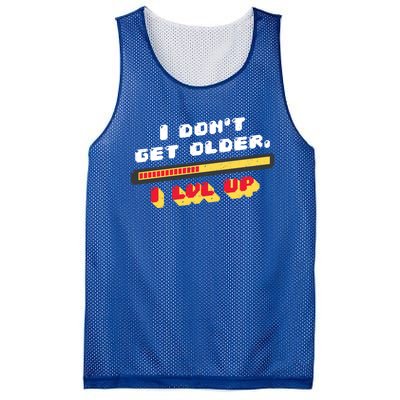 I Dont Get Older I Level Up Great Gift Mesh Reversible Basketball Jersey Tank