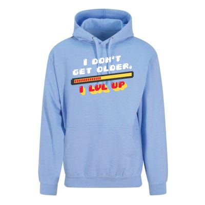 I Dont Get Older I Level Up Great Gift Unisex Surf Hoodie