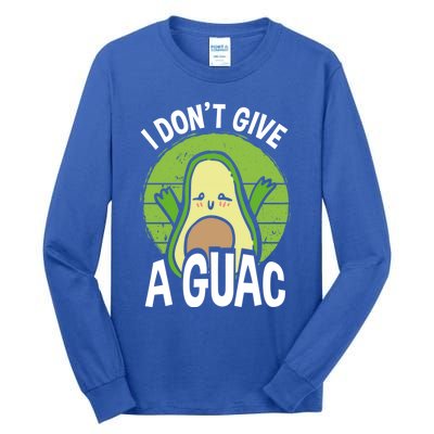 I Don't Give A Guac Funny Avocado Cool Gift Tall Long Sleeve T-Shirt