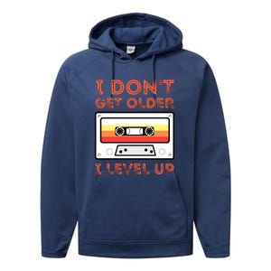 I Don't Get Older I Level Up Funny Performance Fleece Hoodie