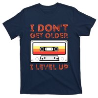 I Don't Get Older I Level Up Funny T-Shirt