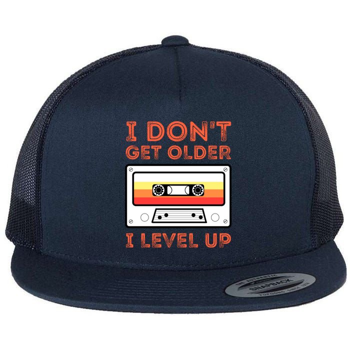 I Don't Get Older I Level Up Funny Flat Bill Trucker Hat