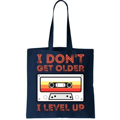 I Don't Get Older I Level Up Funny Tote Bag