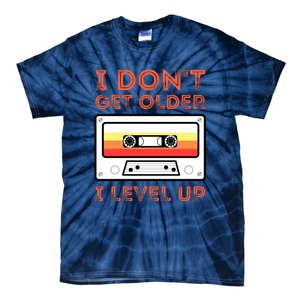 I Don't Get Older I Level Up Funny Tie-Dye T-Shirt