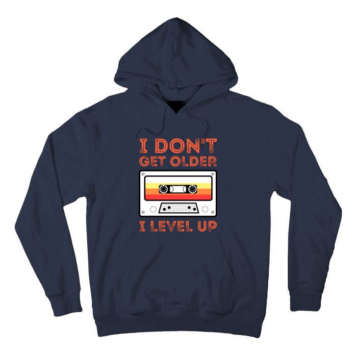 I Don't Get Older I Level Up Funny Tall Hoodie