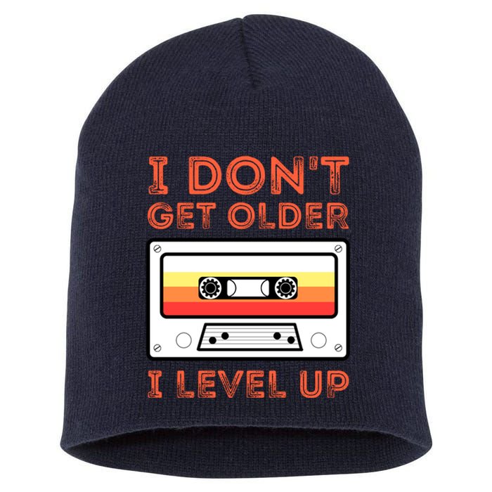 I Don't Get Older I Level Up Funny Short Acrylic Beanie