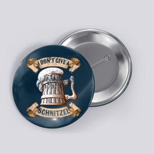 I Don't Give A Schnitzel Oktoberfest Germany Button