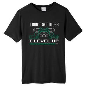 I Don´t Get Older I Level Up Gaming Graphic Gift Tall Fusion ChromaSoft Performance T-Shirt