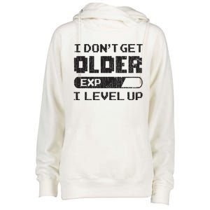 I Dont Get Older I Level Up Funny Gamer Gaming Graphic Womens Funnel Neck Pullover Hood