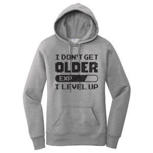 I Dont Get Older I Level Up Funny Gamer Gaming Graphic Women's Pullover Hoodie