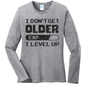 I Dont Get Older I Level Up Funny Gamer Gaming Graphic Ladies Long Sleeve Shirt