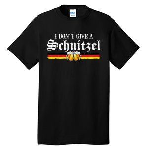 I Dont Give A Schnitzel Funny Oktoberfest German Tall T-Shirt