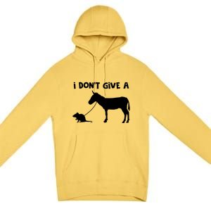 I Dont Give A Rats Ass Mouse Walking Donkey Premium Pullover Hoodie