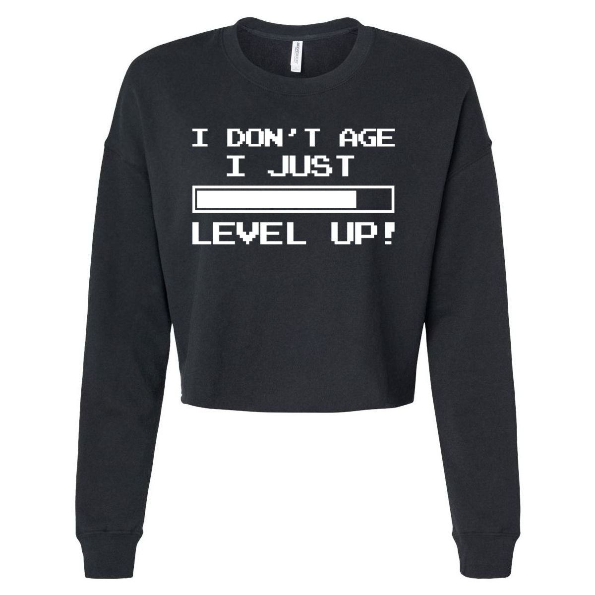 I Dont Get Old I Level Up Funny Retro Gamer Cute Gift Adult Great Gift Cropped Pullover Crew
