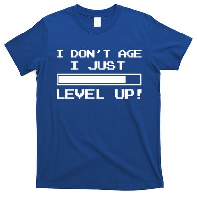 I Dont Get Old I Level Up Funny Retro Gamer Cute Gift Adult Great Gift T-Shirt