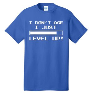 I Dont Get Old I Level Up Funny Retro Gamer Cute Gift Adult Great Gift Tall T-Shirt