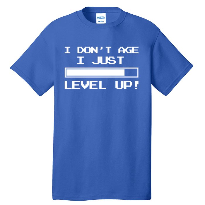 I Dont Get Old I Level Up Funny Retro Gamer Cute Gift Adult Great Gift Tall T-Shirt