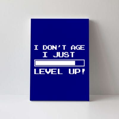 I Dont Get Old I Level Up Funny Retro Gamer Cute Gift Adult Great Gift Canvas