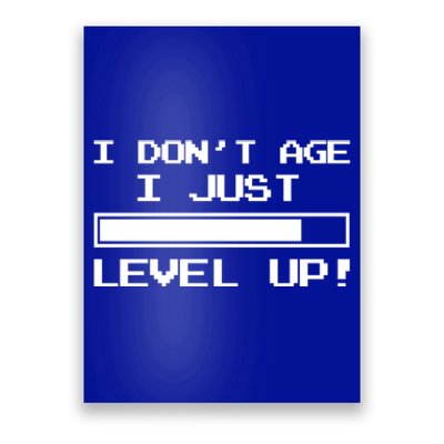 I Dont Get Old I Level Up Funny Retro Gamer Cute Gift Adult Great Gift Poster