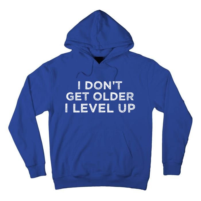 I Dont Get Older I Level Up 40th Birthday Gift Tall Hoodie