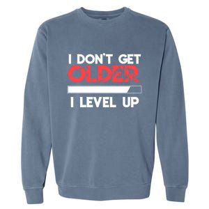 I Dont Get Older I Level Up SNES Controller Gift Garment-Dyed Sweatshirt