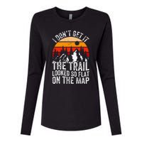 I DonT Get It The Trail Looked So Flat On The Map Hiking Womens Cotton Relaxed Long Sleeve T-Shirt