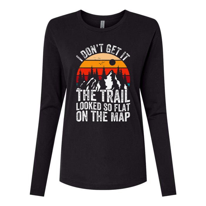 I DonT Get It The Trail Looked So Flat On The Map Hiking Womens Cotton Relaxed Long Sleeve T-Shirt